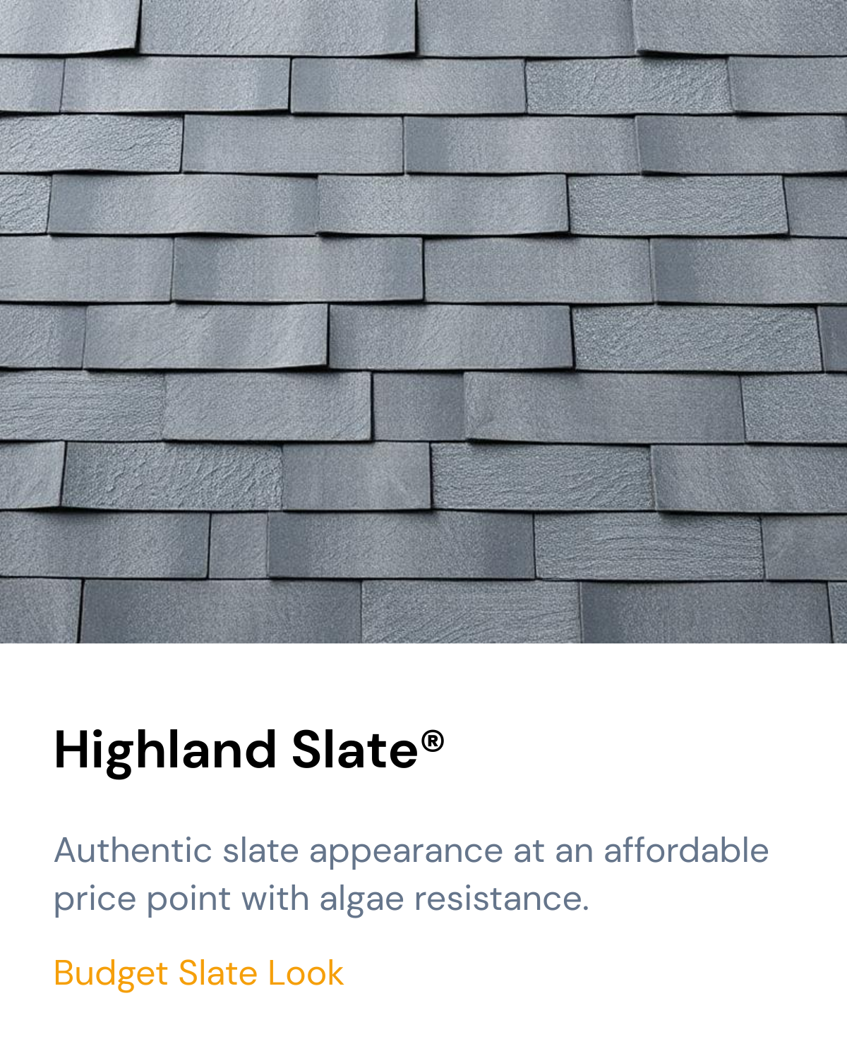 Highland Slate®